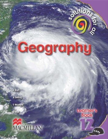 Solutions for all GEOGRAPHY Grade 12 Learner's Book