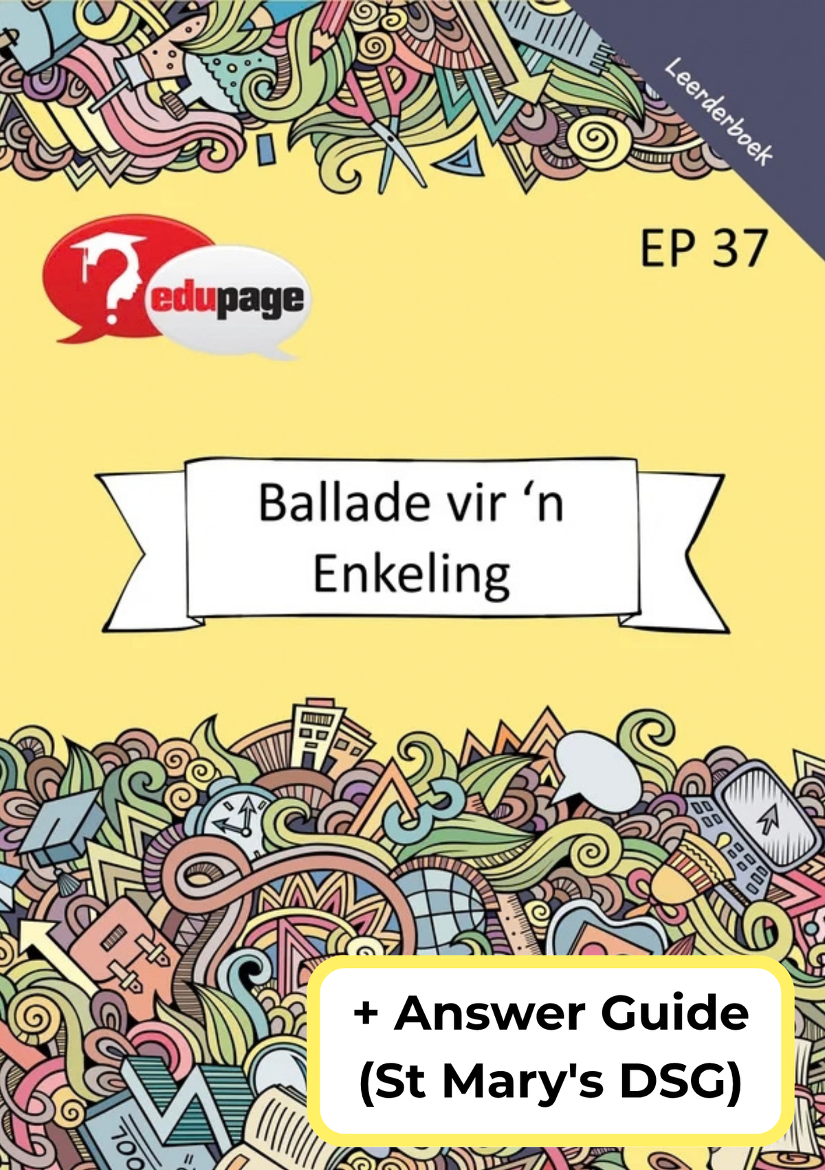 Ballade vir 'n Enkeling Filmstudie Leerderboek + Answer Guide (St Mary's DSG)