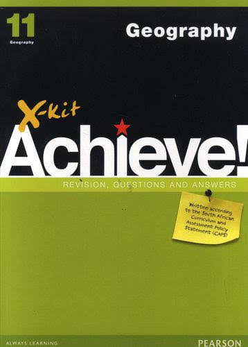X-Kit Achieve! Geography Grade 11 Study Guide