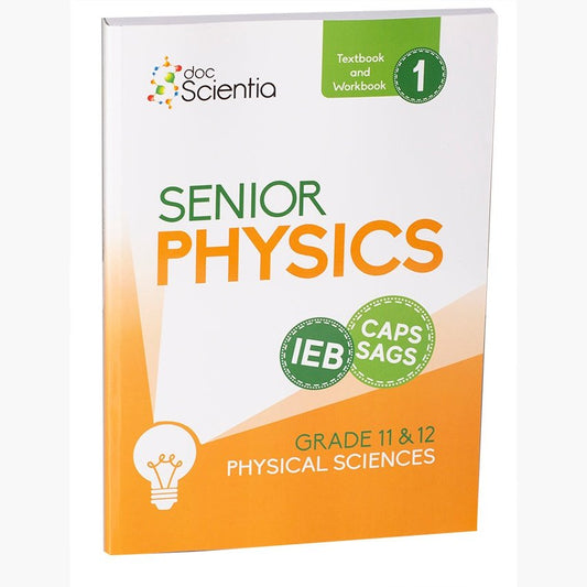 IEB Physical Sciences Senior Physics Textbook & Workbook 1 F/C