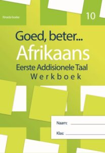Goed Beter Afrikaans Graad 10 - 2022 Ed.