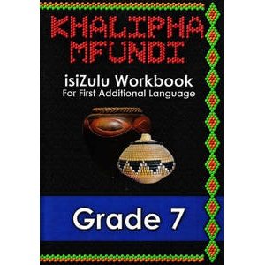 Khalipha Mfundi Grade 7 isiZulu FAL Workbook
