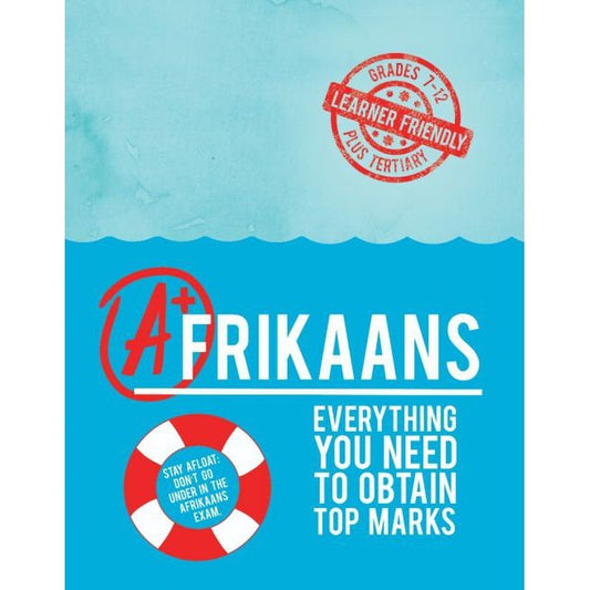 Afrikaans +: Everything you need to obtain top marks