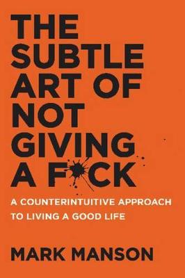 SUBTLE ART OF NOT GIVING A F*CK