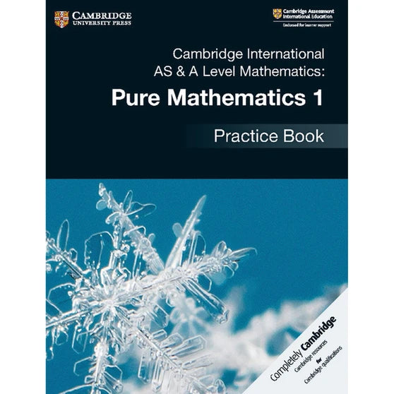Cambridge International AS & A-Level Mathematics: Pure Mathematics 1 Practice Book