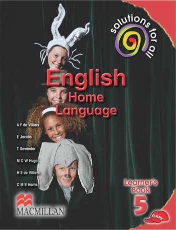 Solutions for all English Home Language Grade 5 Learner's Book - Amanda Johnson & Co. Textbooks