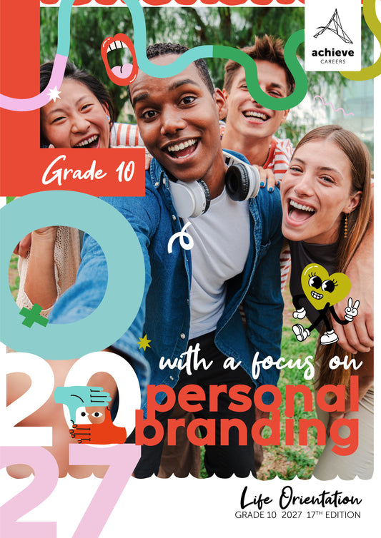 Achieve Careers Life Orientation [with a focus on personal branding] Grade 10 (17th ed. 2027)