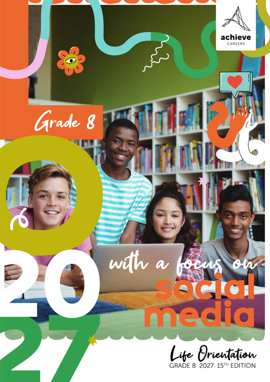 Achieve Careers Life Orientation [with a focus on social media] Grade 8 (15th ed. 2027)