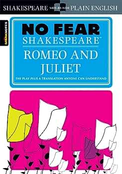 Romeo & Juliet - No Fear Shakespeare