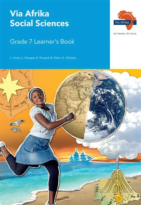 Via Afrika Social Sciences Gr 7 Learner's Book