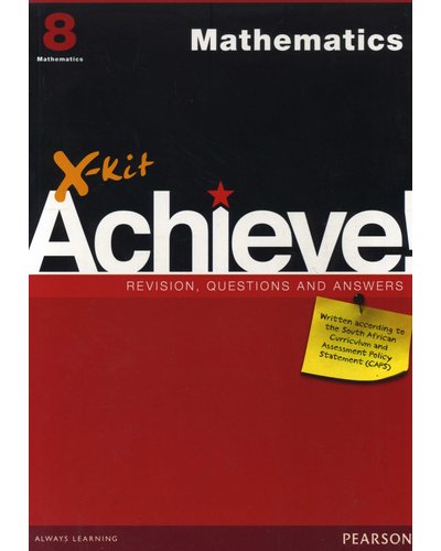 X-Kit Achieve! Mathematics Grade 8 Study Guide