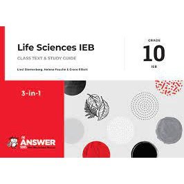 The Answer Series Grade 10 Life Sciences Gr 10 IEB Ed. 3-IN-1
