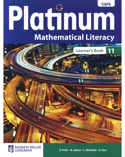 Math Literacy Library Platinum Mathematical Literacy Grade 11 Learner's Book (CAPS) ISBN ...