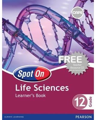 Spot On Life Sciences Grade 12 Learner's Book