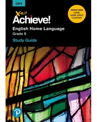 X-Kit Achieve! English Home Language Grade 9 Study Guide